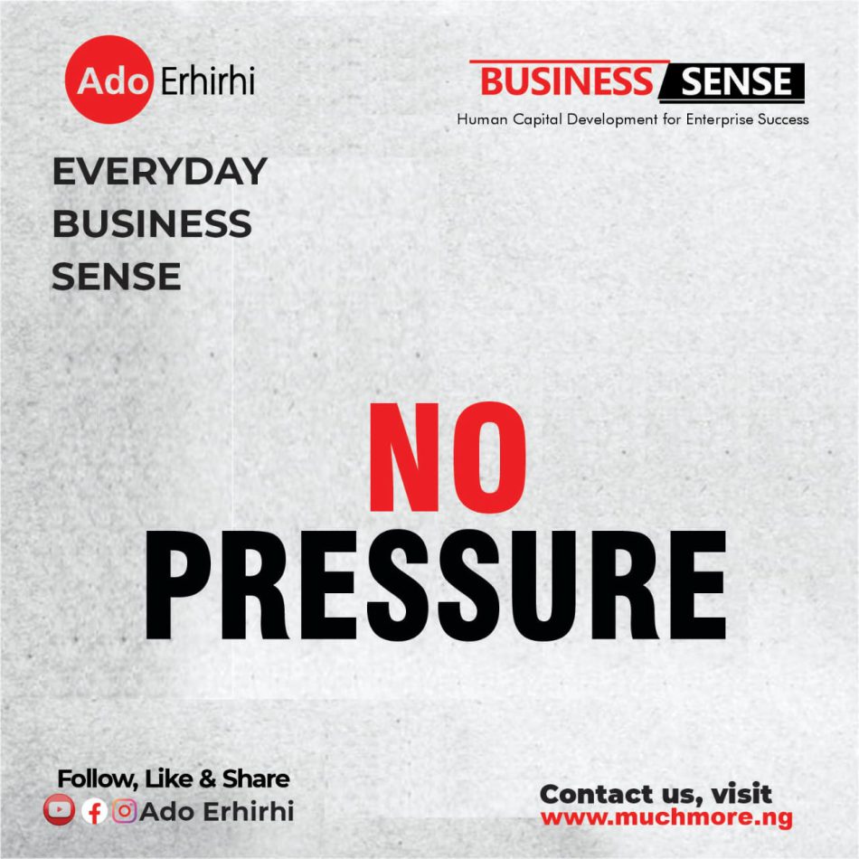 NO PRESSURE